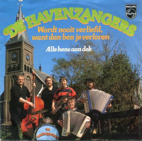 Single - De Havenzangers - Wordt Nooit Verliefd, Want Dan Be, Cd's en Dvd's, Vinyl | Nederlandstalig, Verzenden