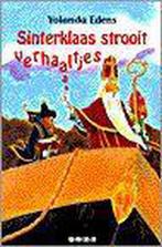 Sinterklaas strooit verhaaltjes 9789000032518 Yolanda Edens, Verzenden, Zo goed als nieuw, Yolanda Edens
