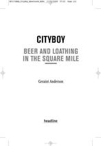 Cityboy Beer & Loathing The Square Mile 9780755346189, Verzenden, Gelezen, Geraint Anderson