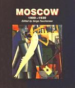 Moscow 1900-1930 9780792457374 Serge Fauchereau, Boeken, Verzenden, Gelezen, Serge Fauchereau