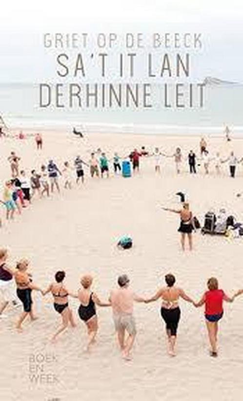 Sat it lan derhinne leit 9789059654532 Griet op de Beeck, Boeken, Literatuur, Zo goed als nieuw, Verzenden