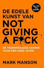 De edele kunst van not giving a fuck 9789400509023, Boeken, Verzenden, Zo goed als nieuw, Mark Manson