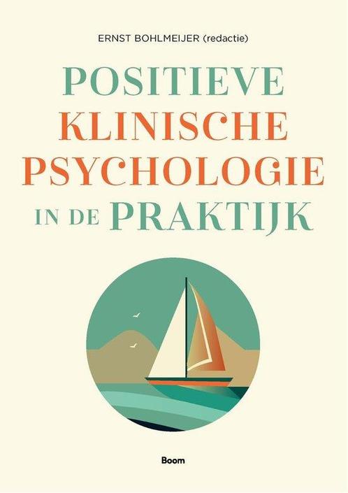 9789024467648 Positieve klinische psychologie in de praktijk, Boeken, Schoolboeken, Nieuw, Verzenden
