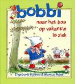 Bobbi - 3 in 1 (Naar het bos, Op vakantie & Is ziek), Verzenden, Zo goed als nieuw, Monica Maas
