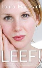 Leef! 9789025903923 Laura Maaskant, Verzenden, Zo goed als nieuw, Laura Maaskant