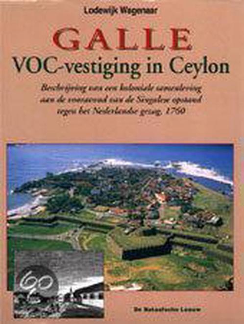 Galle VOC-vestiging in Ceylon 9789067073332 L. Wagenaar, Boeken, Geschiedenis | Wereld, Zo goed als nieuw, Verzenden