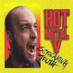 cd - Various - Hot Metal V â¢ Screaming Truth, Cd's en Dvd's, Verzenden, Zo goed als nieuw