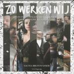 Zo werken wij 9789056628017 Sacha Bronwasser, Verzenden, Gelezen, Sacha Bronwasser