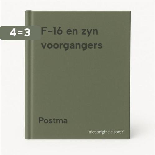 F-16 en zyn voorgangers 9789062073283 Postma, Boeken, Overige Boeken, Gelezen, Verzenden