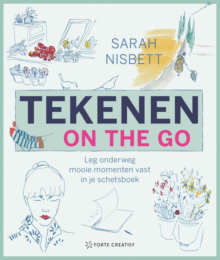Tekenen on the go (9789000381661, Sarah Nisbett), Boeken, Hobby en Vrije tijd, Nieuw, Verzenden