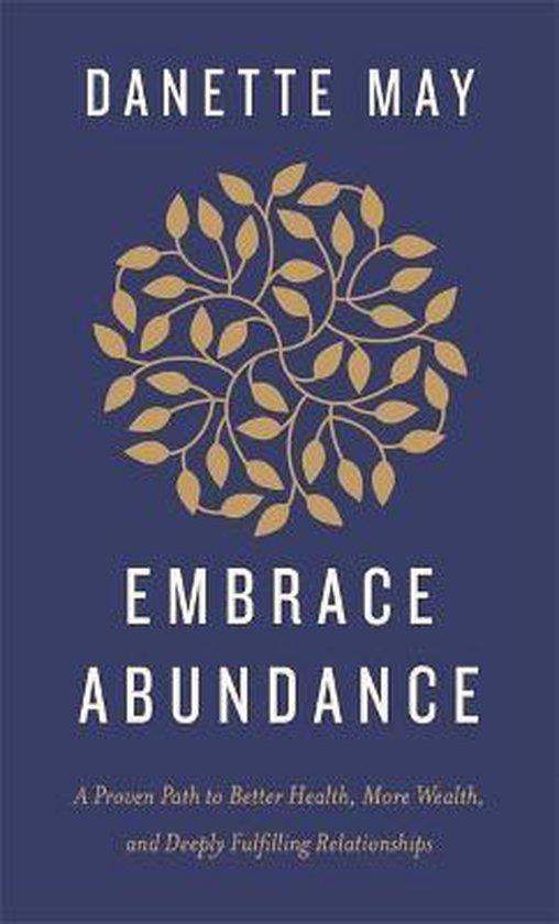 Embrace Abundance 9781401961503 Danette May, Boeken, Taal | Engels, Zo goed als nieuw, Verzenden