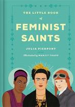The Little Book of Feminist Saints 9780349011271, Verzenden, Zo goed als nieuw, Julia Pierpont