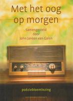 Met Het Oog Op Morgen 9789025419080 John Jansen-van Galen, Gelezen, John Jansen-van Galen, Verzenden