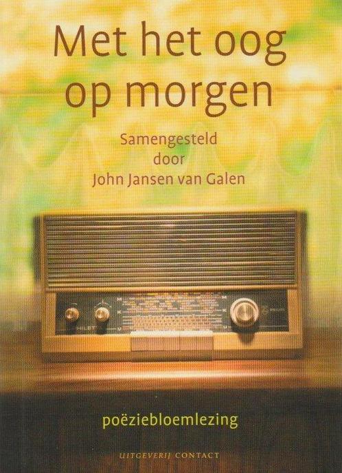 Met Het Oog Op Morgen 9789025419080 John Jansen-van Galen, Boeken, Gedichten en Poëzie, Gelezen, Verzenden