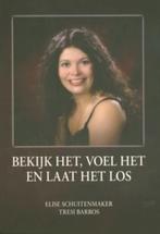 Bekijk het, voel het en laat het los 9789081203715, Verzenden, Gelezen, Tresi Barros
