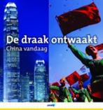 De draak ontwaakt / China vandaag 9789018027254, Boeken, Reisgidsen, Verzenden, Zo goed als nieuw