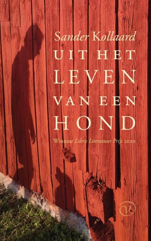 Uit het leven van een hond 9789028212459 Sander Kollaard, Boeken, Romans, Gelezen, Verzenden