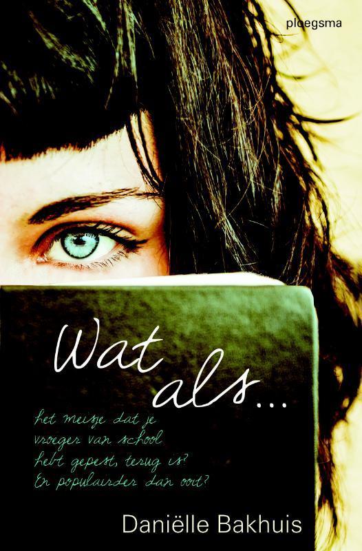 Wat als... 9789021674841 Daniëlle Bakhuis, Boeken, Kinderboeken | Jeugd | 13 jaar en ouder, Gelezen, Verzenden