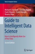 Guide to Intelligent Data Science 9783030455767, Boeken, Verzenden, Zo goed als nieuw