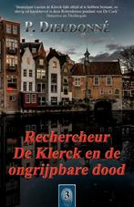 Rechercheur De Klerck en de ongrijpbare dood / De Klerck / 3, Verzenden, Gelezen, P. Dieudonné