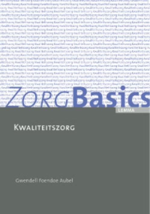 ZorgBasics Kwaliteitszorg druk 1 9789059314016, Boeken, Schoolboeken, Zo goed als nieuw, Verzenden