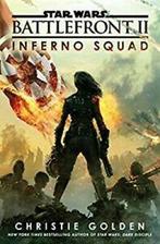 Golden, Christie : Battlefront II: Inferno Squad (Star Wars, Gelezen, Christie Golden, Verzenden