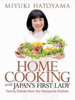 Home Cooking with Japans First Lady 9784770031310, Gelezen, Miyuki Hatoyama, Verzenden