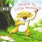 Where To, Little Wombat? 9781862336803 Charles Fuge, Verzenden, Gelezen, Charles Fuge