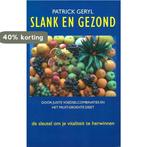 Slank En Gezond Door Fruit Groente Dieet 9789061743149, Verzenden, Zo goed als nieuw, P. Geryl