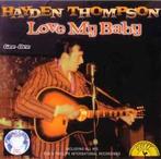cd - Hayden Thompson - Love My Baby, Cd's en Dvd's, Zo goed als nieuw, Verzenden