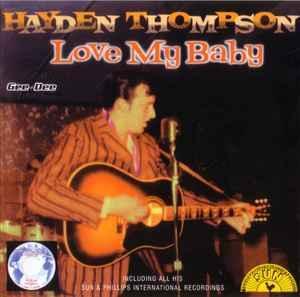 cd - Hayden Thompson - Love My Baby, Cd's en Dvd's, Cd's | Rock, Zo goed als nieuw, Verzenden