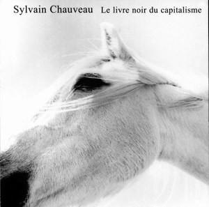 cd - Sylvain Chauveau - Le Livre Noir Du Capitalisme, Cd's en Dvd's, Cd's | Overige Cd's, Zo goed als nieuw, Verzenden