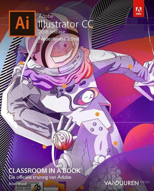 Boek classroom in a book  -  Adobe Illustrator CC Classroom, Boeken, Kunst en Cultuur | Fotografie en Design, Zo goed als nieuw