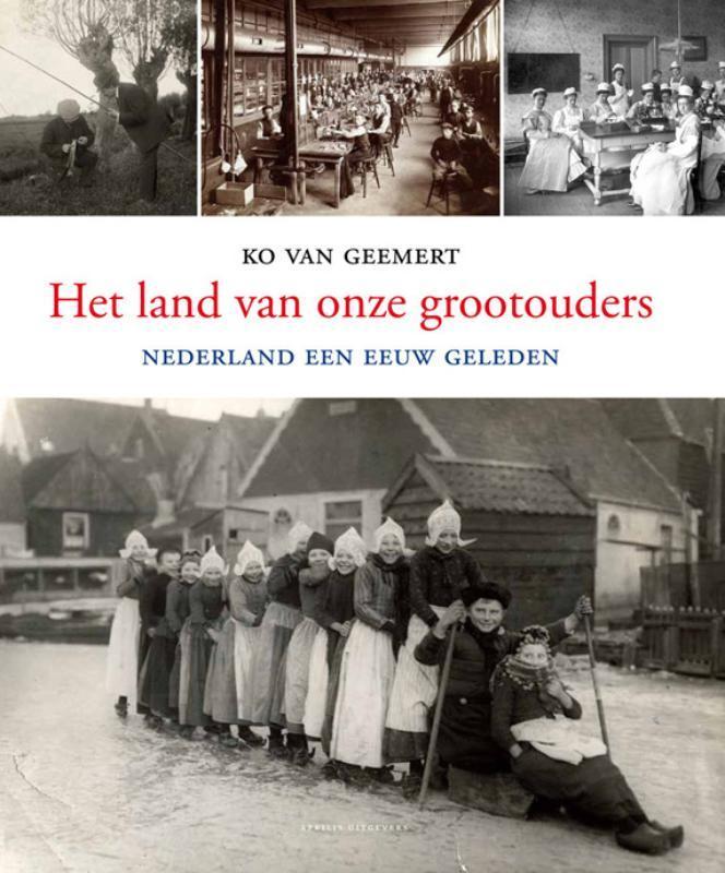 Het land van onze grootouders 9789059942738 Ko van Gemert, Boeken, Geschiedenis | Vaderland, Gelezen, Verzenden