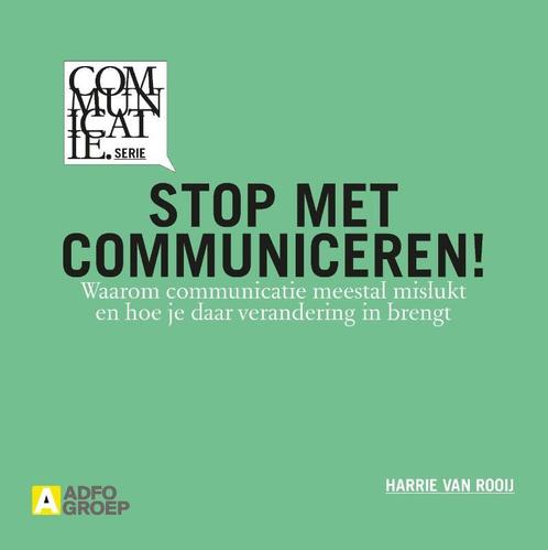 Stop met communiceren! / Communicatiereeks / 3 9789491560590, Boeken, Economie, Management en Marketing, Zo goed als nieuw, Verzenden
