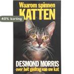 Waarom spinnen katten 9789026962974 Desmond Morris, Verzenden, Gelezen, Desmond Morris
