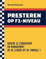 9789493277557 Presteren op F1-Niveau | Tweedehands, Verzenden, Zo goed als nieuw, Ronald Koopman
