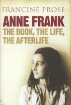Anne Frank: the book, the life, the afterlife by Francine, Boeken, Taal | Engels, Gelezen, Francine Prose, Verzenden