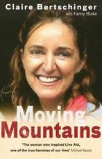 Moving mountains by Claire Bertschinger (Paperback), Gelezen, Verzenden, Claire Bertschinger