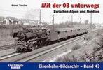 Mit der 03 unterwegs, Ophalen of Verzenden, Nieuw
