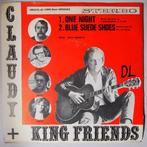 Claudy + King Friends - One night / Blue suede (shoes) -..., Cd's en Dvd's, Vinyl Singles, Pop, Gebruikt, 7 inch, Single