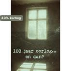 100 jaar oorlog... En dan? 9789462660427 Corinne Vlaminckx, Verzenden, Gelezen, Corinne Vlaminckx