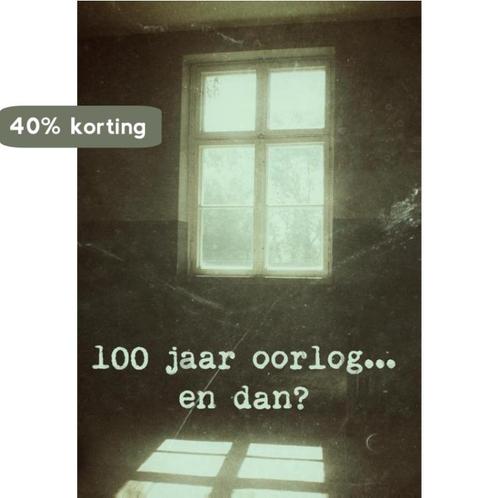 100 jaar oorlog... En dan? 9789462660427 Corinne Vlaminckx, Boeken, Literatuur, Gelezen, Verzenden