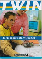 Twin Beroepsgerichte Wiskunde 1 9789006840001, Boeken, Zo goed als nieuw