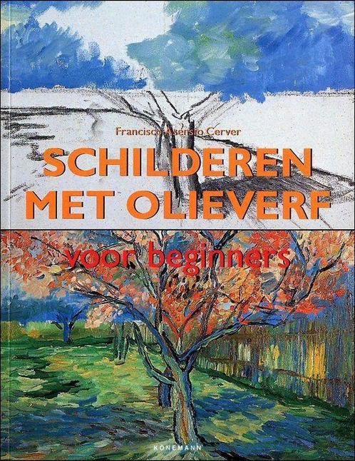 Schilderen Met Olieverf Voor Beginners 9783833117220, Boeken, Overige Boeken, Zo goed als nieuw, Verzenden