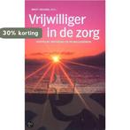 Vrijwilliger In De Zorg 9789043504317 W. Huizing, Boeken, Verzenden, Zo goed als nieuw, W. Huizing