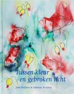 Tussen kleur en gebroken licht 9789058976031 J. Strijbos, Verzenden, Gelezen, J. Strijbos