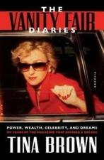 The Vanity Fair Diaries: Power, Wealth, Celebrity, and, Verzenden, Gelezen