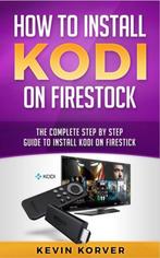 9781951339227 How to Install Kodi on Firestick, Nieuw, Kevin Korver, Verzenden
