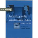 Praktijkopleider Gezondheidszorg Welzijn / PO 401 /PO 402, Boeken, Verzenden, Gelezen, T. Hilhorst